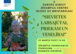 Meistarklase “Sievietes labsajūtai, priekam un veselībai”