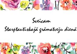 Sveicam Starptautiskajā grāmatvežu dienā!