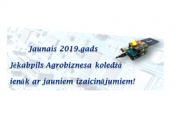 Jaunais 2019.gads  Jēkabpils Agrobiznesa koledžā ienāk ar jauniem izaicinājumiem...