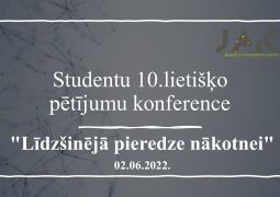 Studentu 10.lietišķo pētījumu konference 